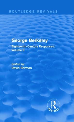 George Berkeley (Routledge Revivals): Eighteenth-Century Responses: Volume II