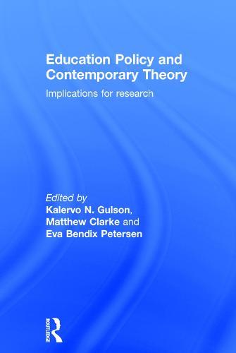 Education Policy and Contemporary Theory: Implications for research