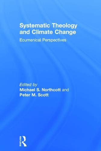 Systematic Theology and Climate Change: Ecumenical Perspectives