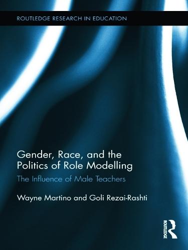Gender, Race, and the Politics of Role Modelling: The Influence of Male Teachers
