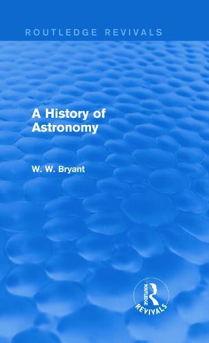 A History of Astronomy (Routledge Revivals)