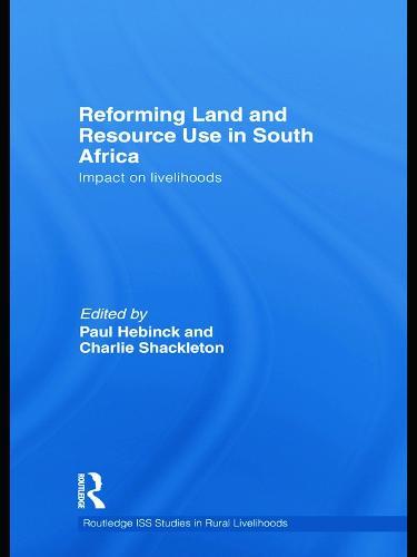 Reforming Land and Resource Use in South Africa: Impact on Livelihoods