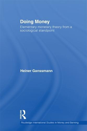 Doing Money: Elementary Monetary Theory from a Sociological Standpoint