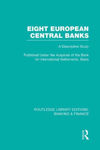Eight European Central Banks (RLE Banking & Finance): Organization and Activities
