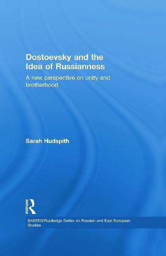Dostoevsky and The Idea of Russianness: A New Perspective on Unity and Brotherhood