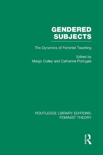 Gendered Subjects (RLE Feminist Theory): The Dynamics of Feminist Teaching