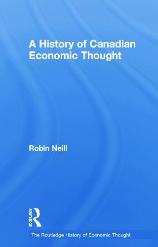 A History of Canadian Economic Thought