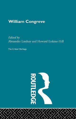 William Congreve: The Critical Heritage