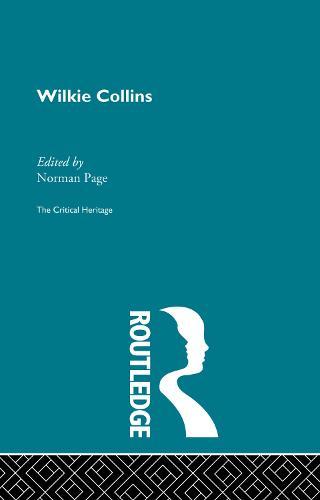 Wilkie Collins: The Critical Heritage