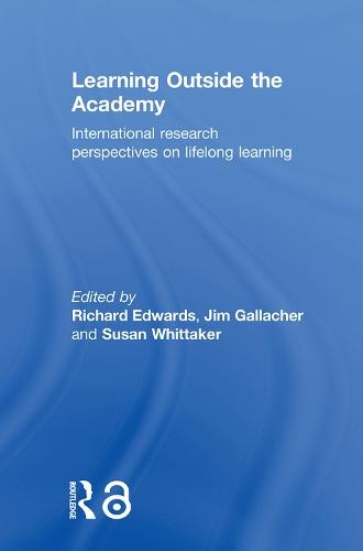 Learning Outside the Academy: International Research Perspectives on Lifelong Learning