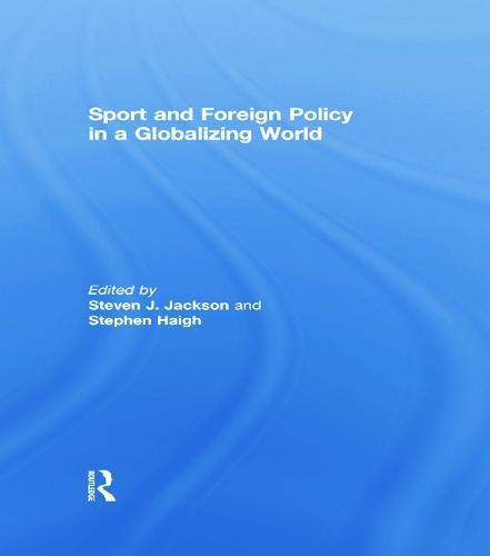 Sport and Foreign Policy in a Globalizing World
