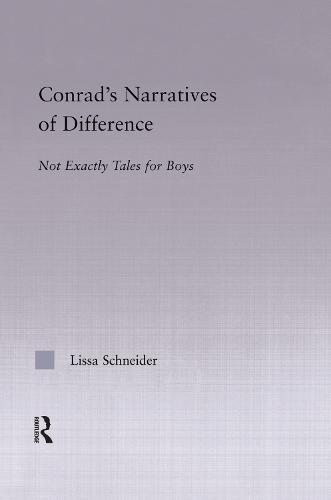 Conrad's Narratives of Difference: Not Exactly Tales for Boys