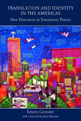 Translation and Identity in the Americas: New Directions in Translation Theory