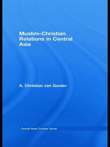 Muslim-Christian Relations in Central Asia