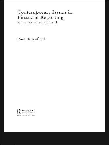 Contemporary Issues in Financial Reporting: A User-Oriented Approach