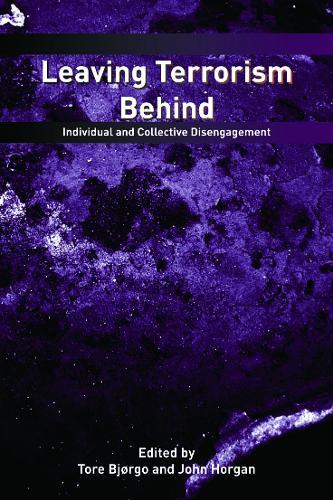 Leaving Terrorism Behind: Individual and Collective Disengagement