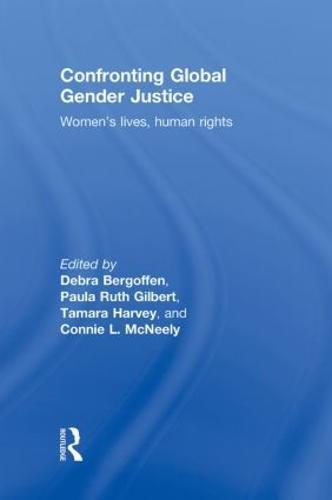 Confronting Global Gender Justice: Women’s Lives, Human Rights