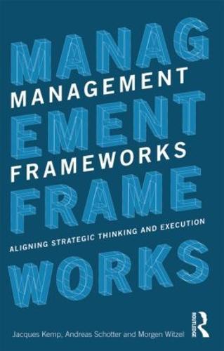 Management Frameworks: Aligning Strategic Thinking and Execution