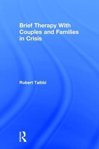 Brief Therapy With Couples and Families in Crisis