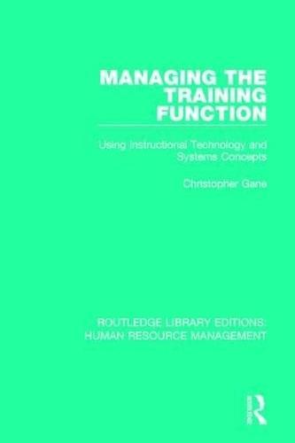 Managing the Training Function: Using Instructional Technology and Systems Concepts