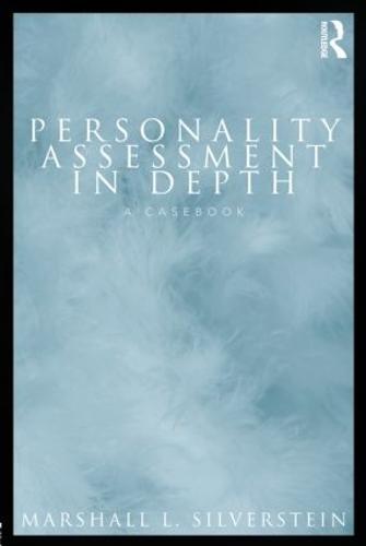 Personality Assessment in Depth: A Casebook