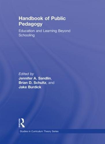 Handbook of Public Pedagogy: Education and Learning Beyond Schooling