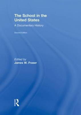 The School in the United States: A Documentary History
