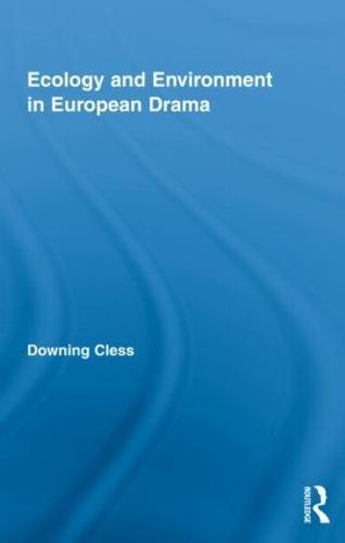 Ecology and Environment in European Drama