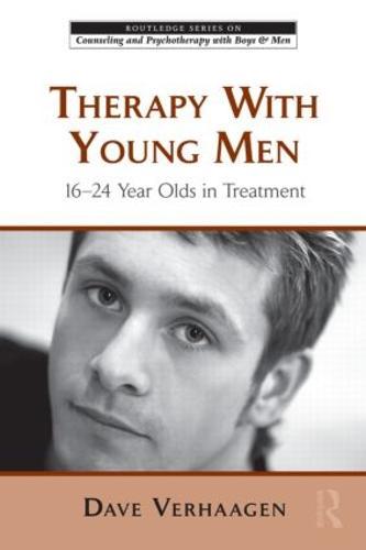 Therapy With Young Men: 16-24 Year Olds in Treatment