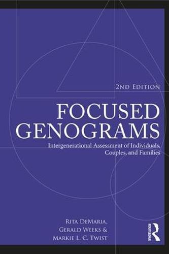 Focused Genograms: Intergenerational Assessment of Individuals, Couples, and Families