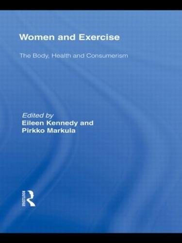 Women and Exercise: The Body, Health and Consumerism