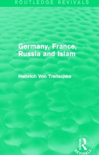 Germany, France, Russia and Islam (Routledge Revivals)