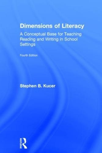 Dimensions of Literacy: A Conceptual Base for Teaching Reading and Writing in School Settings