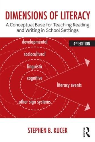Dimensions of Literacy: A Conceptual Base for Teaching Reading and Writing in School Settings