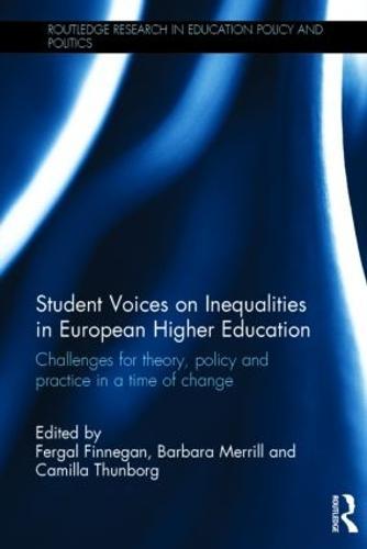 Student Voices on Inequalities in European Higher Education: Challenges for theory, policy and practice in a time of change