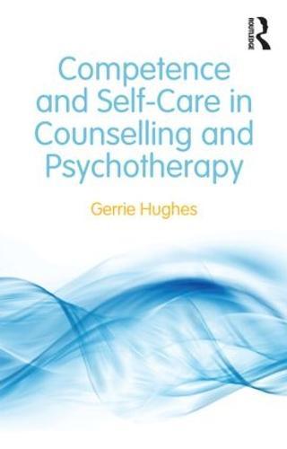 Competence and Self-Care in Counselling and Psychotherapy