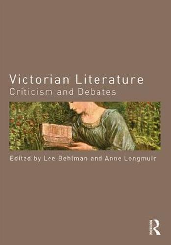 Victorian Literature: Criticism and Debates