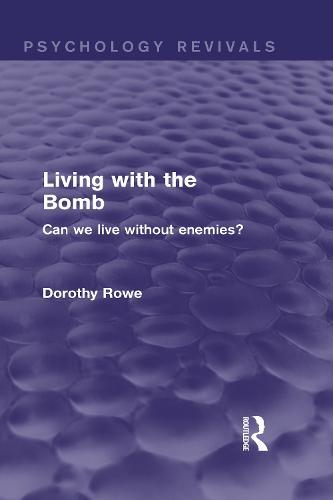 Living with the Bomb: Can We Live Without Enemies?