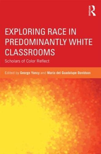 Exploring Race in Predominantly White Classrooms: Scholars of Color Reflect