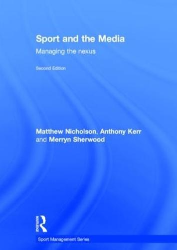 Sport and the Media: Managing the Nexus