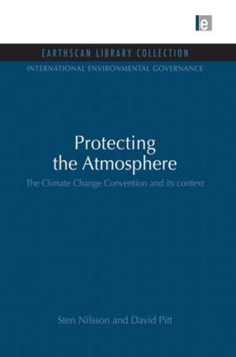 Protecting the Atmosphere: The Climate Change Convention and its context