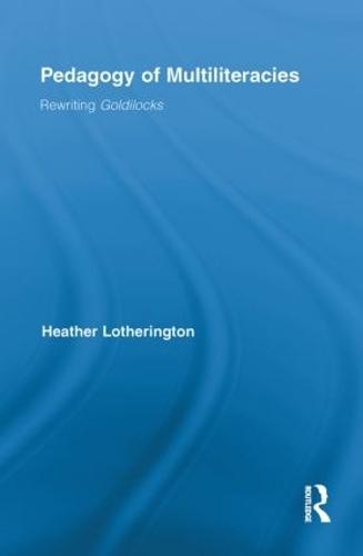 Pedagogy of Multiliteracies: Rewriting Goldilocks