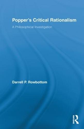 Popper's Critical Rationalism: A Philosophical Investigation