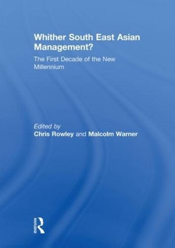 Whither South East Asian Management?: The First Decade of the New Millennium