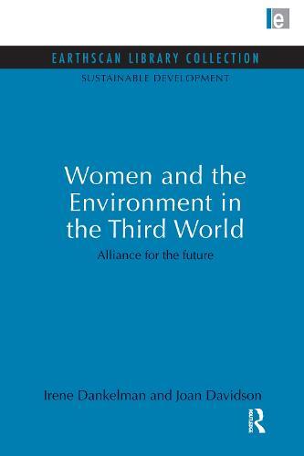 Women and the Environment in the Third World: Alliance for the future