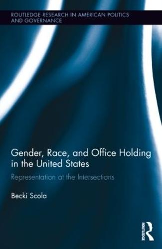 Gender, Race, and Office Holding in the United States: Representation at the Intersections