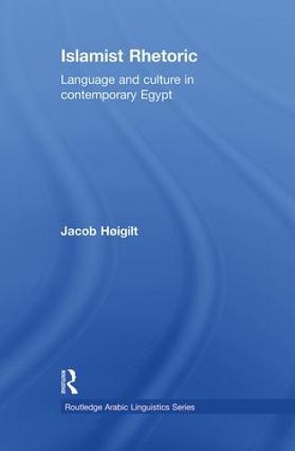 Islamist Rhetoric: Language and Culture in Contemporary Egypt