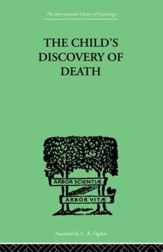 The Child's Discovery of Death: A study in child psychology