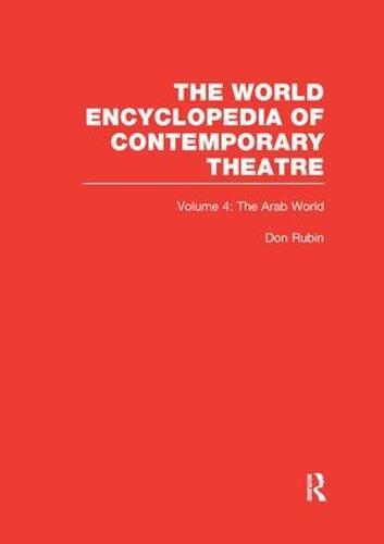 World Encyclopedia of Contemporary Theatre Volume 4: The Arab World