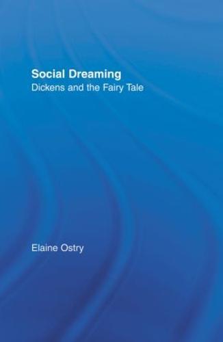 Social Dreaming: Dickens and the Fairy Tale